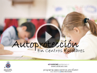 Ver video Autoprotecci�n Centros Escolares
