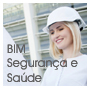 Novos produtos: BIM Segurança e Saúde